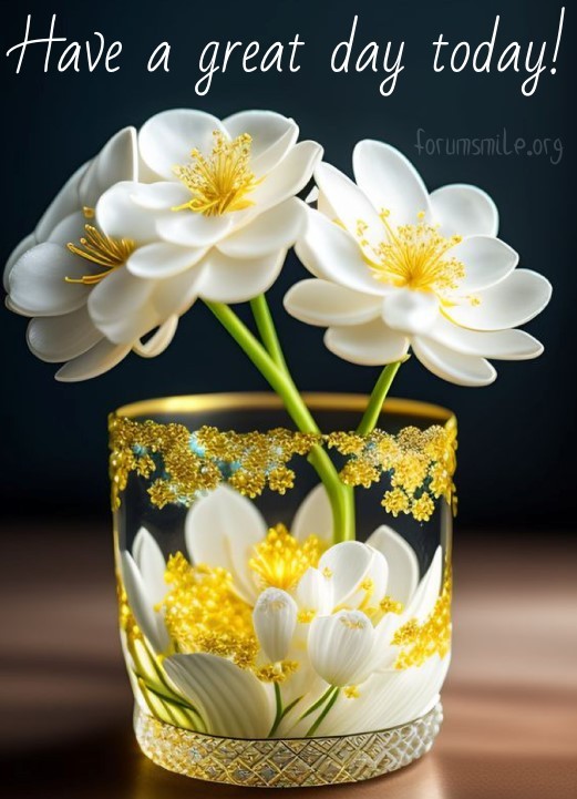 Have a great day today, good day image with flowers