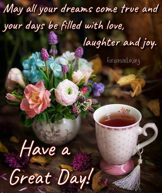 Have a nice day with a cup of tea